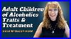 Adult Children Of Alcoholics Acoa Traits And Treatment