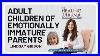 Adult Children Of Emotionally Immature Parents With Dr Lindsay C Gibson