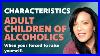 Characteristics Of Adult Children Of Alcoholics The Consequences Of Growing Up Feeling Invisible